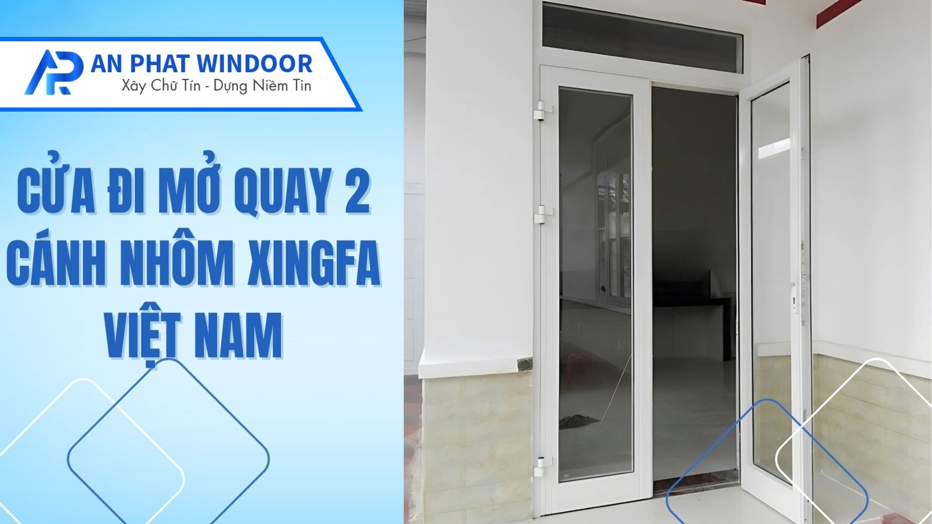 Cửa đi mở quay 2 cánh nhôm Xingfa Việt Nam